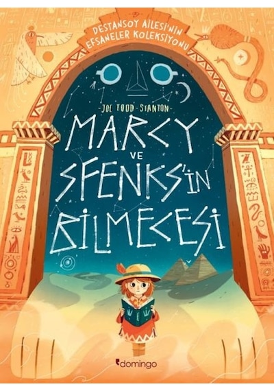 Marcy ve Sfenks'in Bilmecesi: Destansoy Ailesi'nin Efsaneler Koleksiyonu - Joe Todd Stanton - Domingo Yayınevi