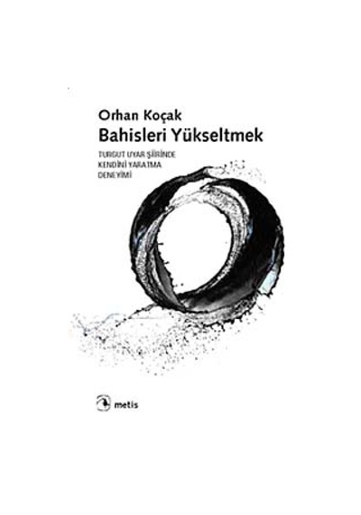 Bahisleri Yükseltmek - Orhan Koçak - Metis Yayınları