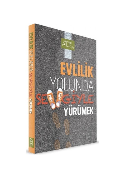 Evlilik Yolunda Sevgiyle Yürümek - Derya Şahin - Semerkand Aile Yayınları
