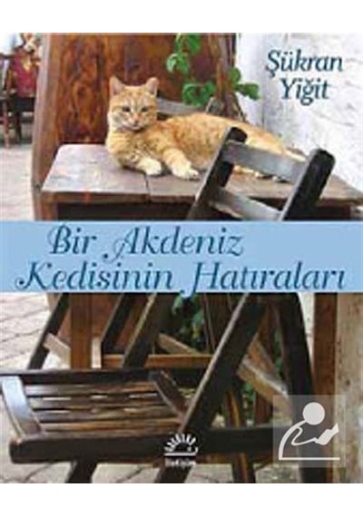 Bir Akdeniz Kedisinin Hatıraları - Şükran Yiğit - İletişim Yayınları