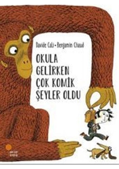 Okula Gelirken Çok Komik Şeyler Oldu / Davide Cali