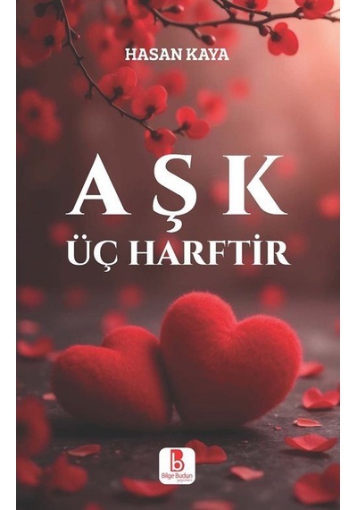 Aşk Üç Harftir / Hasan Kaya