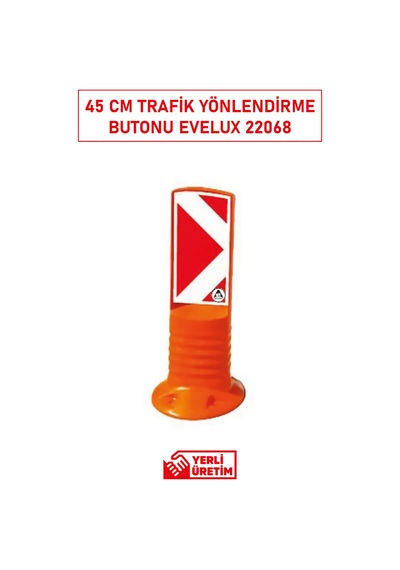 22068 Levhalı Esnek Delinatör 45 Cm Reflektörlü Ve Levha Takılabilir Trafik Delinatörü