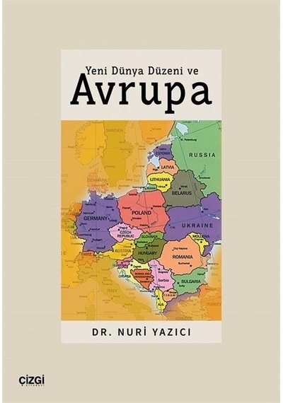 Yeni Dünya Düzeni ve Avrupa - Nuri Yazıcı - Çizgi Kitabevi