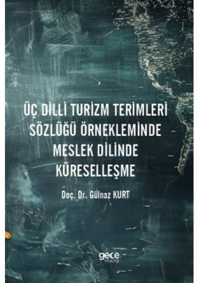 Üç Dilli Turizm Terimleri Sözlüğü Örnekleminde Meslek Dilinde ...
