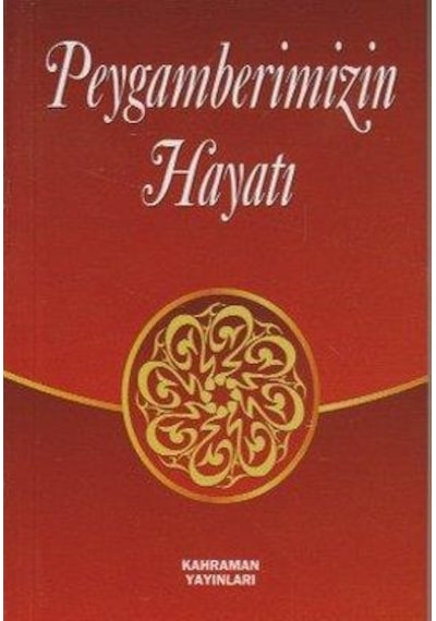 Peygamberimizin Hayatı - Seyyid Kutub -  A. Cude'es-Sehbar - Kahraman Yayınları