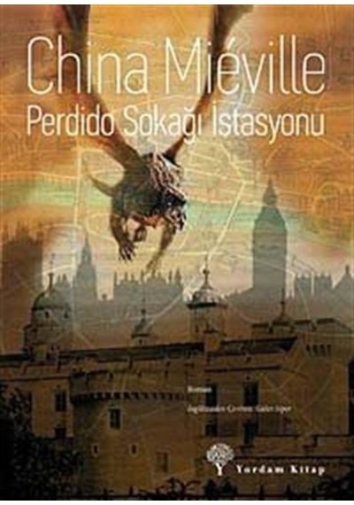 Perdido Sokağı İstasyonu - China Mieville - Yordam Kitap
