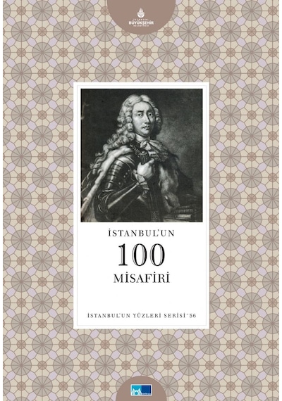 İstanbul'Un 100 Misafiri - İstanbul'Un Yüzleri Serisi