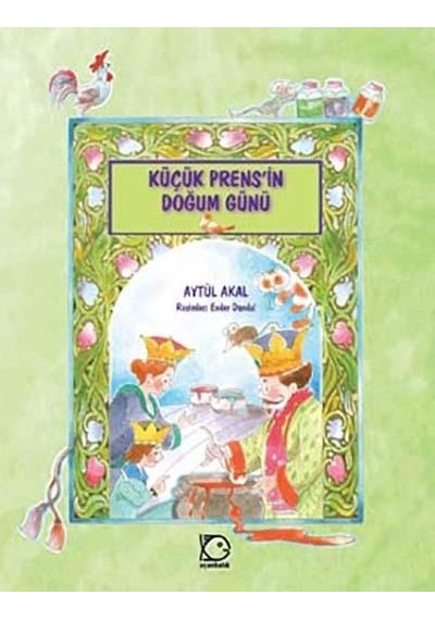 Küçük Prensin Doğum Günü - Aytül Akal - Uçanbalık Yayıncılık