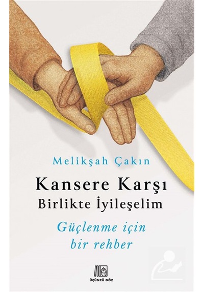 Kansere Karşı Birlikte İyileşelim / Melikşah Çakın