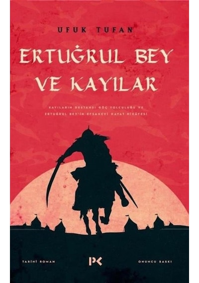 Ertuğrul Bey ve Kayılar - Ufuk Tufan - Profil Kitap