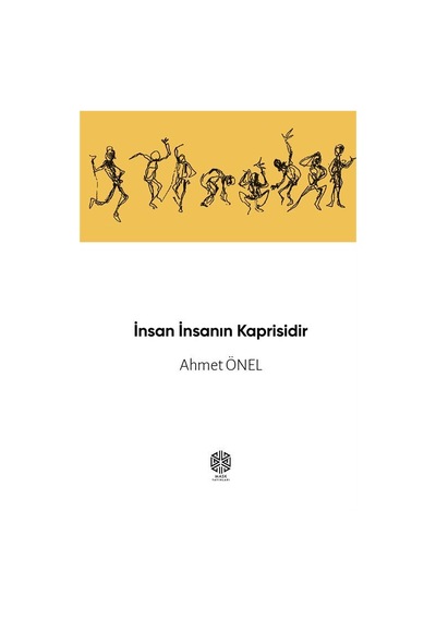 İnsan İnsanın Kaprisidir / Ahmet Önel
