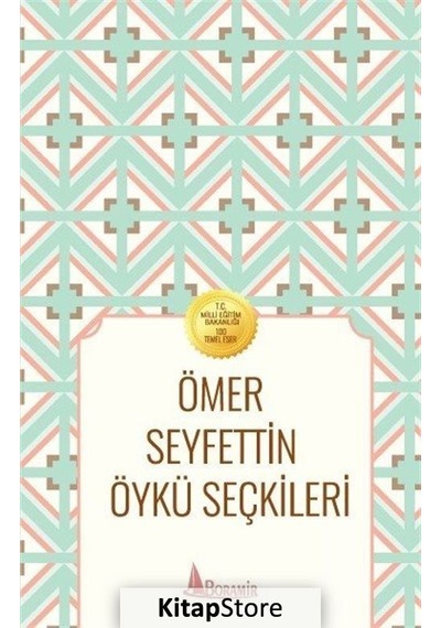 Ömer Seyfettin Öykü Seçkileri - Ömer Seyfettin - Boramir Yayınları