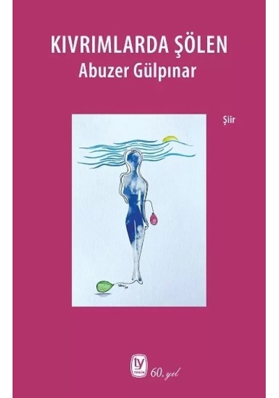 Kıvrımlarda Şölen - Abuzer Gülpınar - Tekin Yayınevi