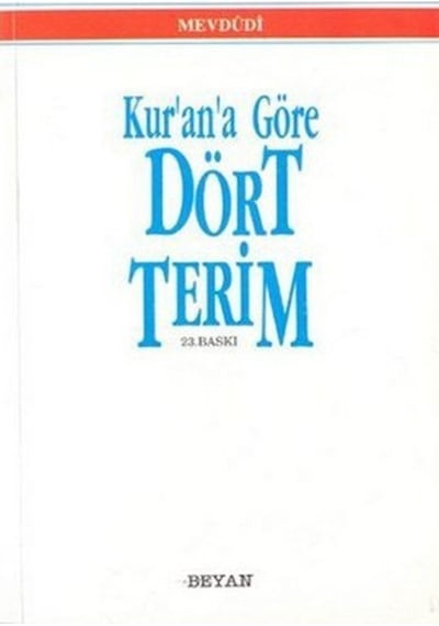 Kur'an'a Göre Dört Terim - Beyan Yayınları