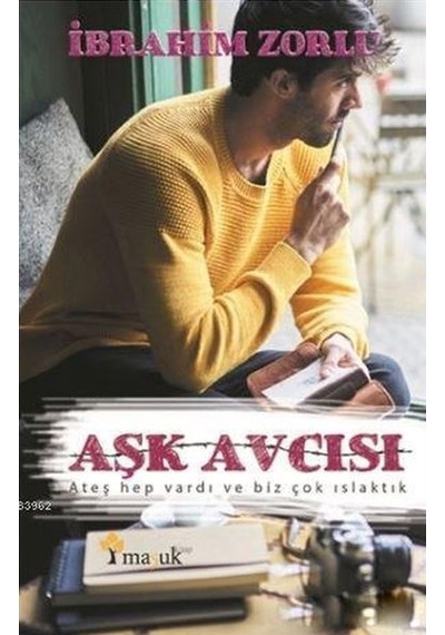 Aşk Avcısı - İbrahim Zorlu - Maşuk Kitap