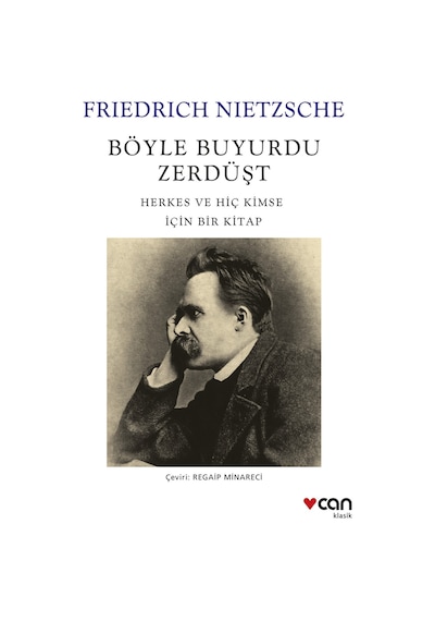 Böyle Buyurdu Zerdüşt: Herkes ve Hiç Kimse İçin Bir Kitap - Friedrich Nietzsche - Can Yayınları