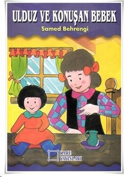 Ulduz ve Konuşan Bebek - Samed Behrengi - Kare Yayınları