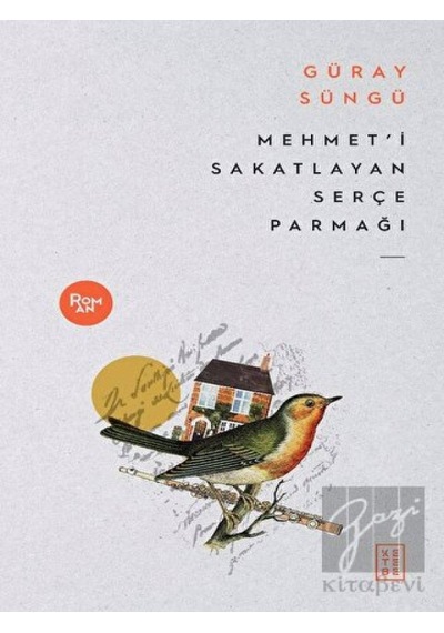 Mehmet'i Sakatlayan Serçe Parmağı Ketebe Yayınları - Ketebe Yayınları