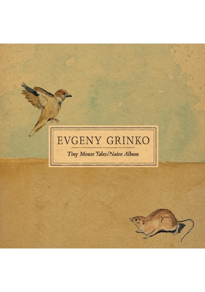 Evgeny Grinko - Evgeny Grinko: Tiny Mouse Tales / Naive Albüm Plak