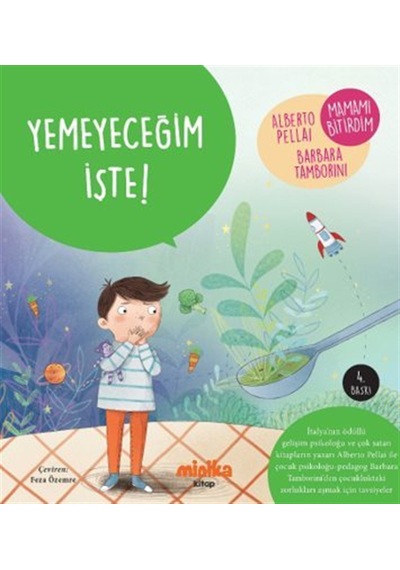 Yemeyeceğim İşte / Alberto Pellai