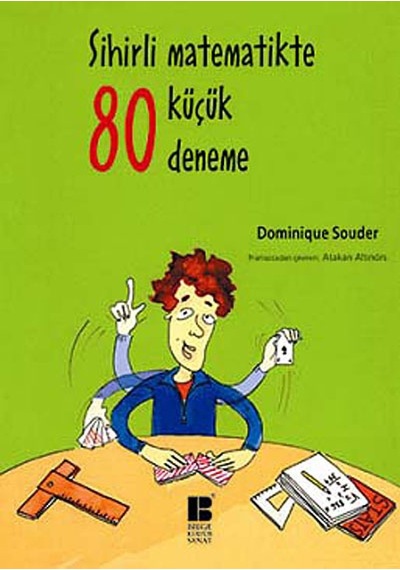 Sihirli Matematikte 80 Küçük Deneme  -  Dominique Souder  -  Bilge Kültür Sanat