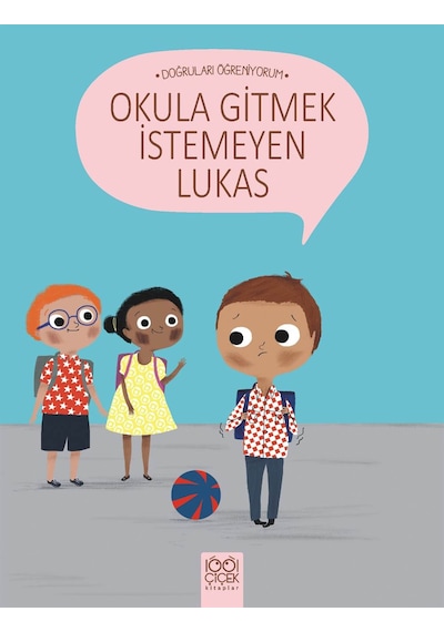 Doğruları Öğreniyorum - Okula Gitmek İstemeyen Lukas - Qhdh-817863