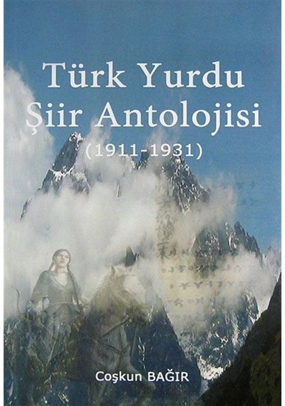 Türk Yurdu Şiir Antolojisi - Coşkun Bağır - Nobel Akademik Yayıncılık