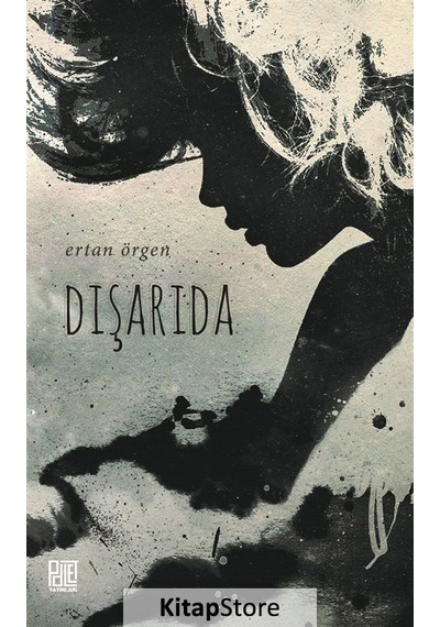 Dışarıda / Ertan Örgen