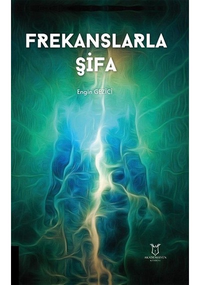 Frekanslarla Şifa / Engin Gezici