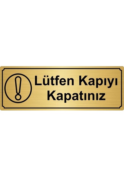 Altın Renk Metal Lütfen Kapıyı Kapatınız Yönlendirme Levhası 10cmx20cm
