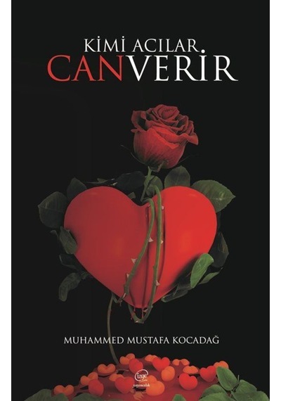Kimi Acılar Can Verir - Muhammed Mustafa Kocadağ - Çizge Yayıncılık