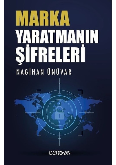 Marka Yaratmanın Şifreleri - Nagihan Ünüvar - Cenova