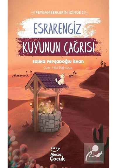 Esrarengiz Kuyunun Çağrısı - Peygamberlerin İzinde 2 / Saliha ...