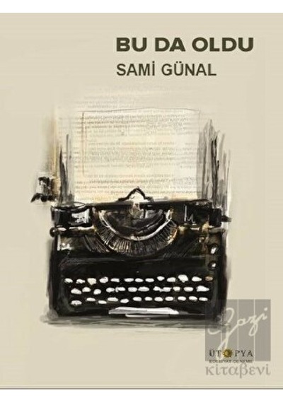 Bu Da Oldu - Sami Günal - Ütopya Yayınevi
