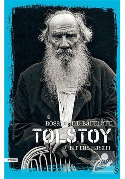 Tolstoy Bir Rus Hayatı / Rosamund Bartlett