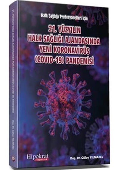 21. Yüzyılın Halk Sağlığı Ajandasında Yeni Koronavirüs (COVID-...