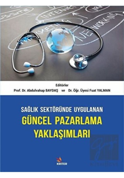 Sağlık Sektöründe Uygulanan Güncel Pazarlama Yaklaşımları
