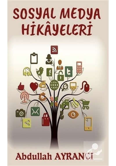 Sosyal Medya Hikayeleri - Abdullah Ayrancı - Platanus Publishing