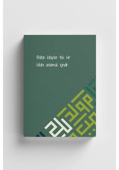Bütün Kitaplar Tek Bir Kitabı Anlamak İçindir İslami Defter Ayet-hadisli Çok Renkli