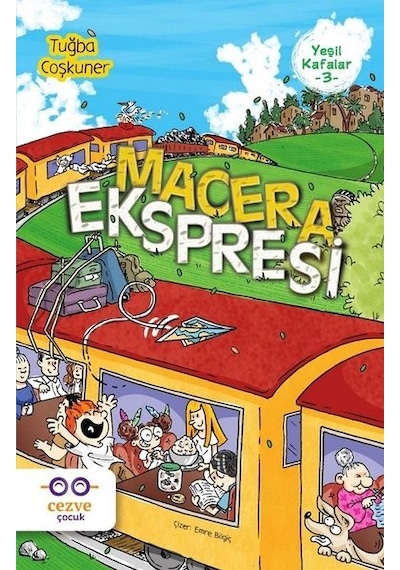 Macera Ekspresi-Yeşil Kafalar 3 - Tuğba Coşkuner - Cezve Çocuk
