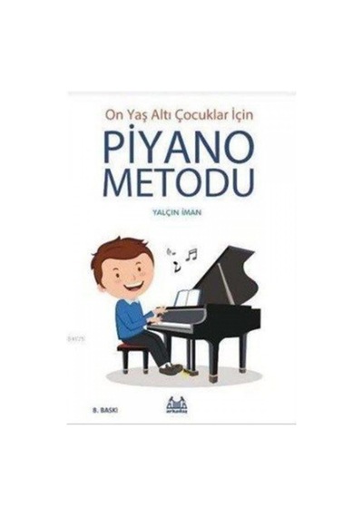10 Yaş Altı Çocuklar Için Piyano Metodu 9789755099361