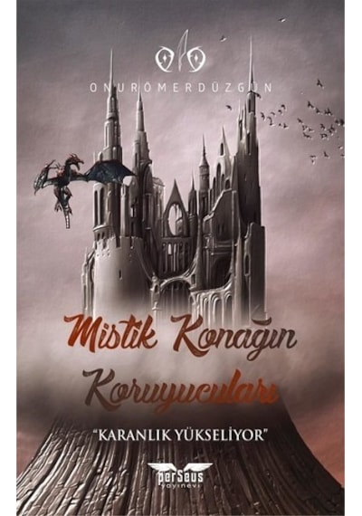 Mistik Konağın Koruyucuları - Karanlık Yükseliyor - Onur Ömer Düzgün - Perseus Yayınevi
