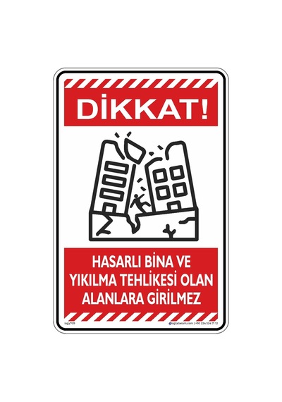 Hasarlı Binalara ve Yıkılma Tehlikesi Olan Alanlara Girilmez