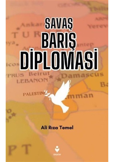 Savaş Barış Diplomasi / Hüseyin Özhazar