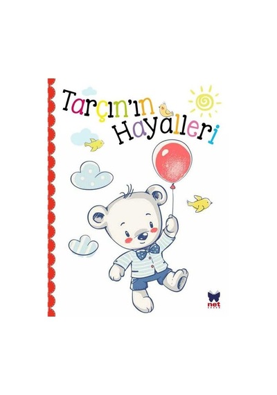Tarçın'ın Hayalleri - Ayça Atçı - Net Çocuk Yayınları