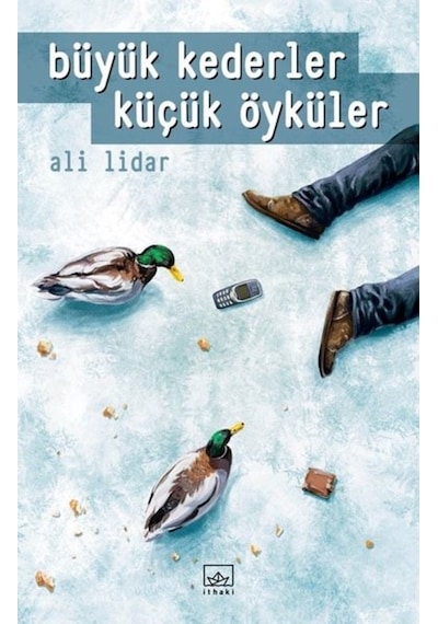 Büyük Kederler Küçük  Öyküler