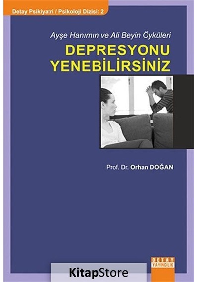 Depresyonu Yenebilirsiniz - Bekir Orhan Doğan - Detay Yayıncılık