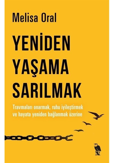 Yeniden Yaşama Sarılmak - Melisa Oral - Nemesis Kitap