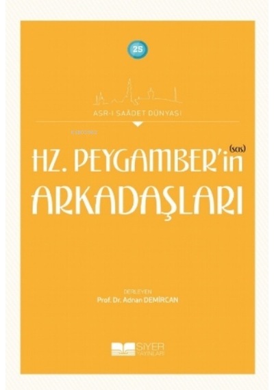 Hz. Peygamber'in Arkadaşları - Siyer Yayınları